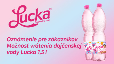 Oznámenie pre zákazníkov – možnosť vrátenia dojčenskej vody Lucka 1,5 l